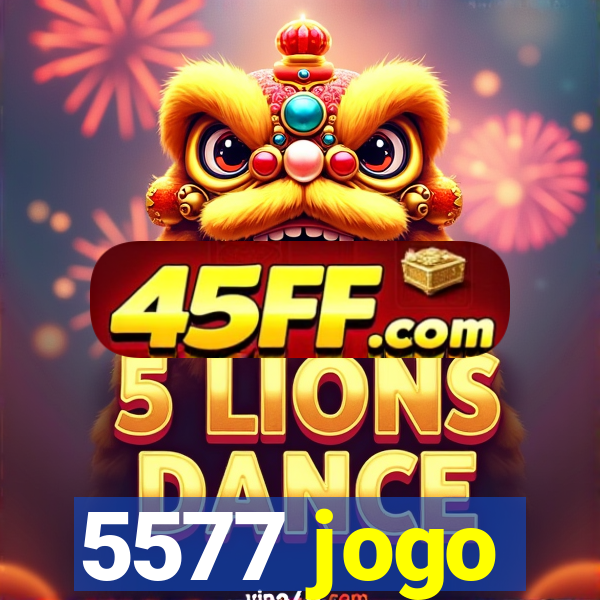5577 jogo